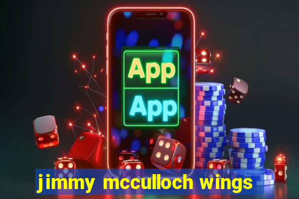 jimmy mcculloch wings